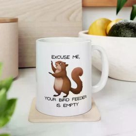 1pc 11oz Humorous Squirrel Ceramic Coffee Mug - "Excuse Me, Your Bird Feeder is Empty" - Dishwasher Safe, Perfect