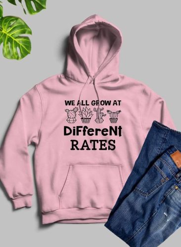 We All Grow At Different Rates Hoodie