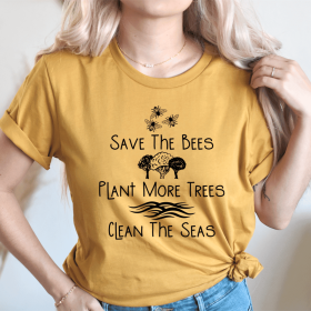 Save The Bees Plant More Trees Clean The Seas T-Shirt (Color: Mustard, size: L)