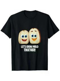 100% Cotton T-Shirt | Casual Round Neck, Short Sleeve | 'Let's Grow Mold Together' Bread Toast Graphic (Color: Black, size: L)